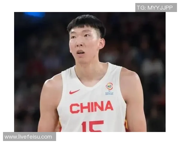 周琦在国际篮球舞台上的崛起与挑战：从中国男篮到NBA的奋斗历程